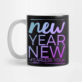 New year new fearless you Mug